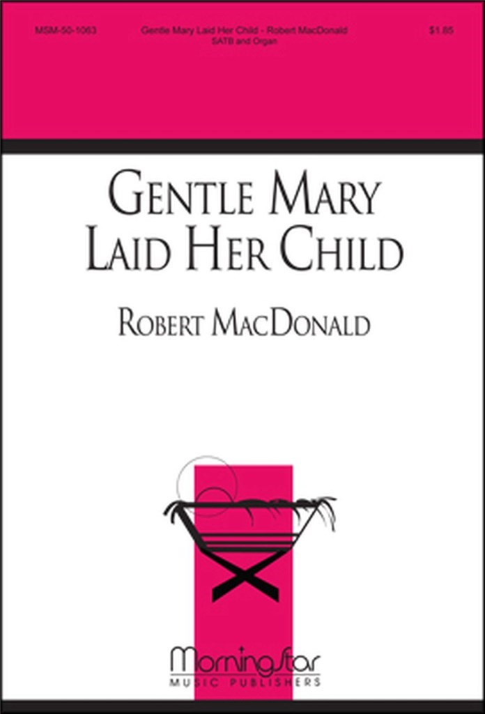 Gentle Mary Laid Her Child